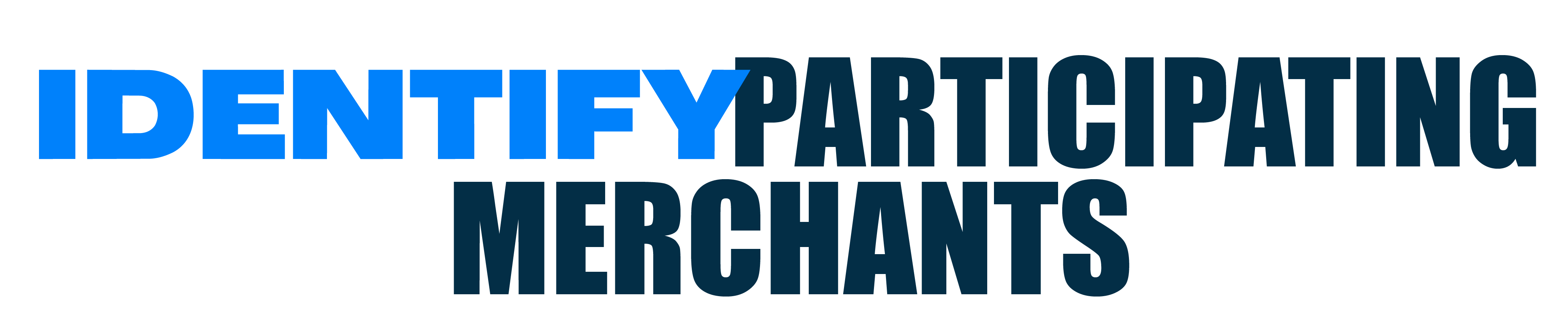 Identify participating merchants